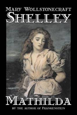 Mathilda by Mary Wollstonecraft Shelley image