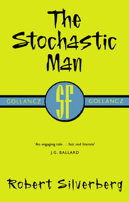 The Stochastic Man by Robert Silverberg image