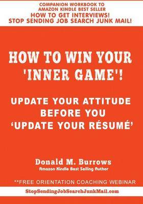 How to Win Your 'INNER GAME'! by Donald M Burrows