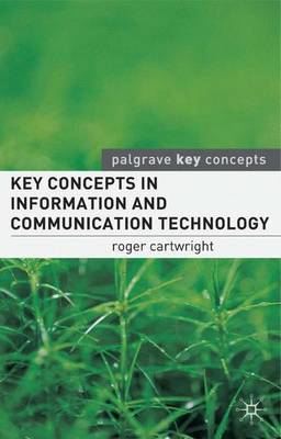 Key Concepts in Information and Communication Technology by Roger I. Cartwright image