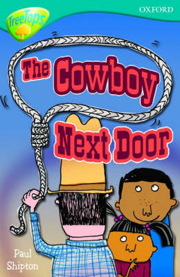 Oxford Reading Tree: Level 9: Treetops Fiction More Stories A: the Cowboy Next Door by Paul Shipton image