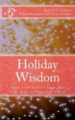 Holiday Wisdom by Robert A Wilson image