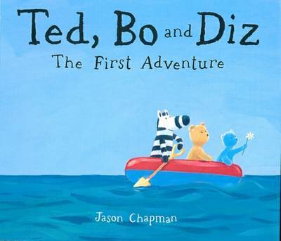 Ted, Bo and Diza: The First Adventure by Jason Chapman image