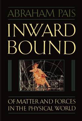 Inward Bound by Abraham Pais image