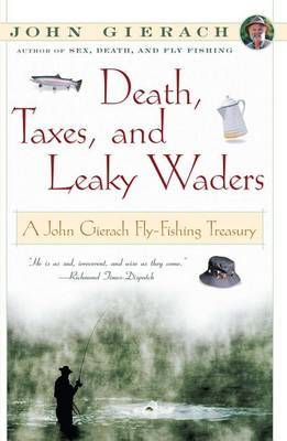 Death, Taxes, and Leaky Waders by John Gierach image