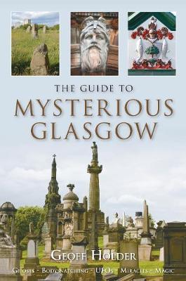 The Guide to Mysterious Glasgow by Geoff Holder image