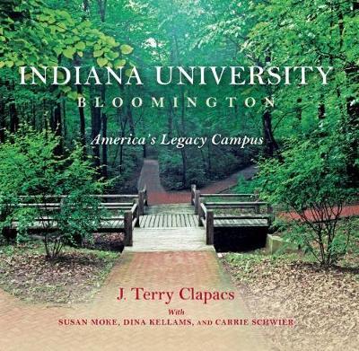 Indiana University Bloomington on Hardback by J Terry Clapacs