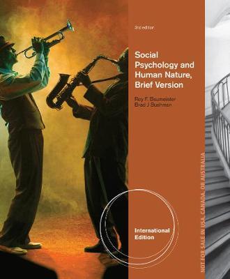 Social Psychology and Human Nature, Brief International Edition by Brad Bushman