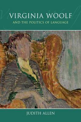 Virginia Woolf and the Politics of Language by Judith Allen image