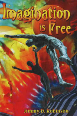 Imagination is Free by Jimmy D. Robinson image