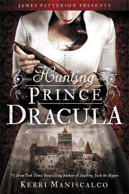 Hunting Prince Dracula by Kerri Maniscalco image