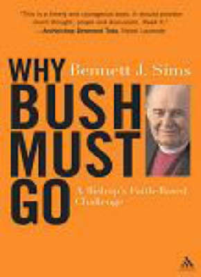 Why Bush Must Go by Bennett J. Sims image