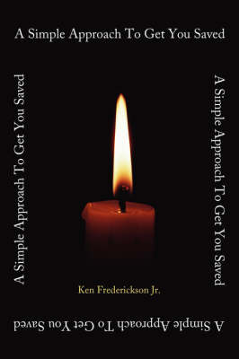 A Simple Approach to Get You Saved by Ken Frederickson Jr image