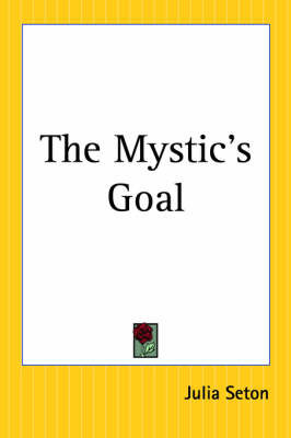 The Mystic's Goal by Julia Seton image
