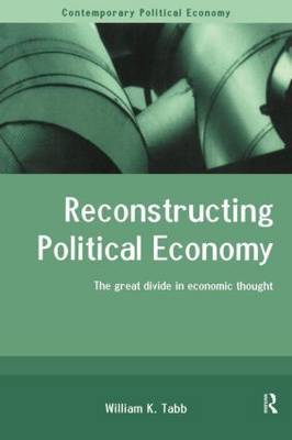 Reconstructing Political Economy by William K Tabb image