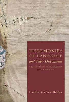 Hegemonies of Language and Their Discontents by Carlos G. Velez-Ibanez image