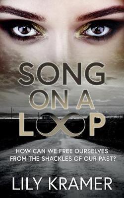 Song On A Loop by Lily Kramer