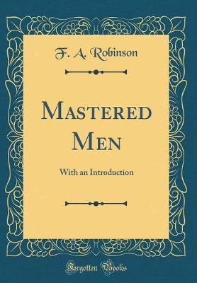 Mastered Men by F. A. Robinson image