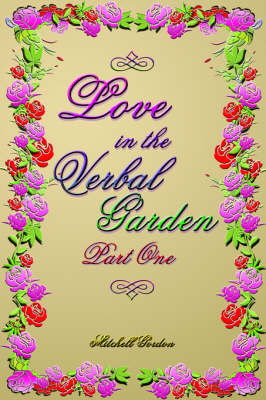 Love In The Verbal Garden, Part I by Mitchell Gordon image