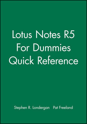 Lotus Notes R5 For Dummies Quick Reference by Stephen R Londergan