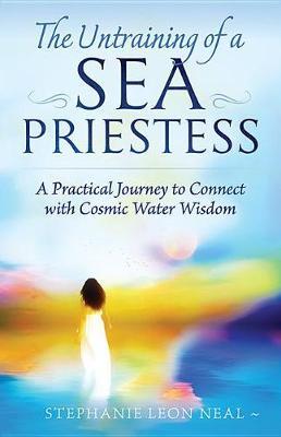 The Untraining of a Sea Priestess by Stephanie Leon Neal image