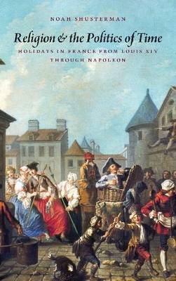 Religion and the Politics of Time by Noah Shusterman image