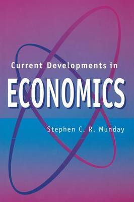 Current Developments in Economics by Stephen C.R. Munday image