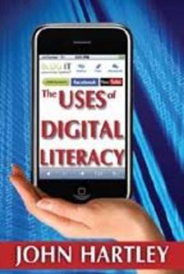 The Uses of Digital Literacy by John Hartley image