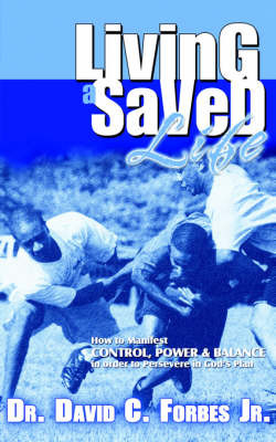 Living a Saved Life by Dr David Forbes image