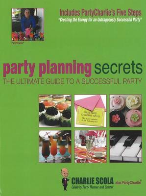 Party Planning Secrets by Charlie Scola image