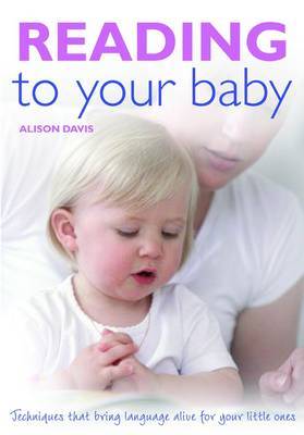 Reading To Your Baby by Alison Davis image
