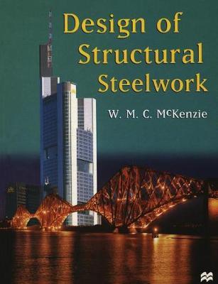 Design of Structural Steelwork by W.M.C. McKenzie image
