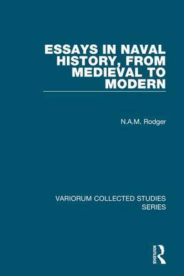Essays in Naval History, from Medieval to Modern by N.A.M. Rodger image