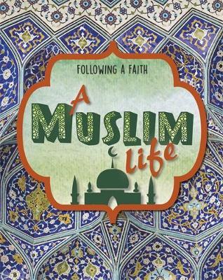 Following a Faith: A Muslim Life by Cath Senker image