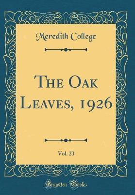 The Oak Leaves, 1926, Vol. 23 (Classic Reprint) by Meredith College image