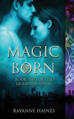 Magic Born by Rayanne Haines image