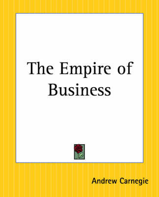 The Empire of Business by Andrew Carnegie image
