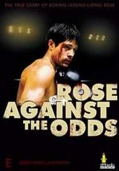 Rose Against The Odds on DVD Rose Against The Odds on DVD