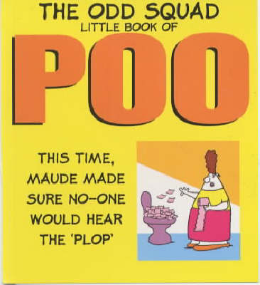 The Odd Squad Little Book of Poo on Paperback by Allan Plenderleith