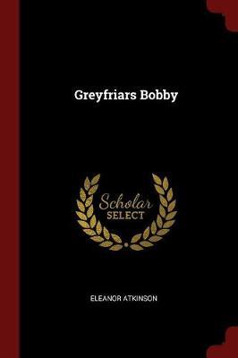 Greyfriars Bobby by Eleanor Atkinson image