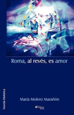 Roma, Al Reves, Es Amor on Paperback by Maria Molero Maranon