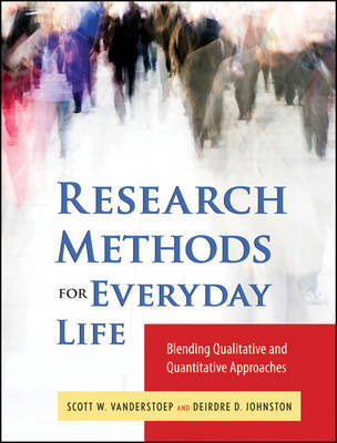 Research Methods for Everyday Life by Scott W VanderStoep