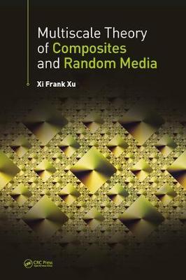 Multiscale Theory of Composites and Random Media by Xi Frank Xu image