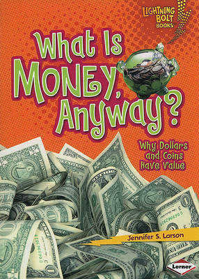 What is Money Anyway by Jennifer Larson image