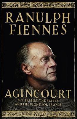 Agincourt by Ranulph Fiennes image