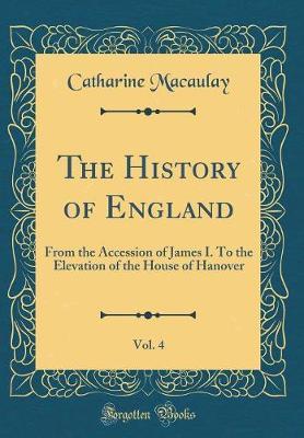 The History of England, Vol. 4 by Catharine Macaulay image