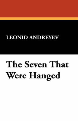 The Seven That Were Hanged by Leonid Nikolayevich Andreyev image