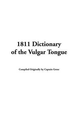 1811 Dictionary of the Vulgar Tongue image