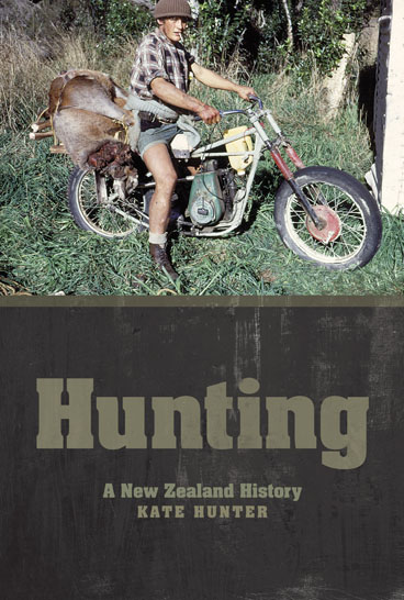 Hunting: A New Zealand History by Kate Hunter image