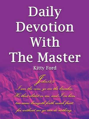 Daily Devotion With The Master by Kitty Ford